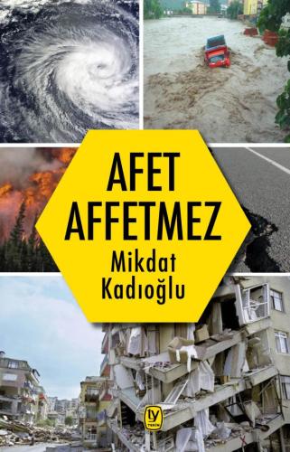 Mikdat Kadıoğlu Afet Affetmez