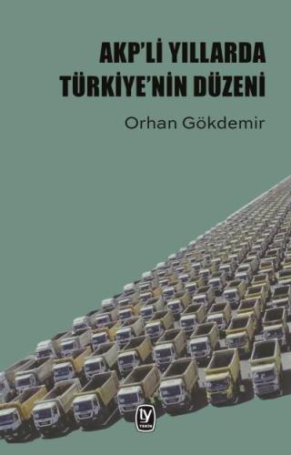 Orhan Gökdemir Akp'li Yıllarda Türkiye'nin Düzeni