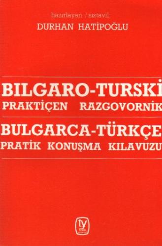 Duran Hatipoglu Bulgarca Türkçe Konuşma Kılavuzu