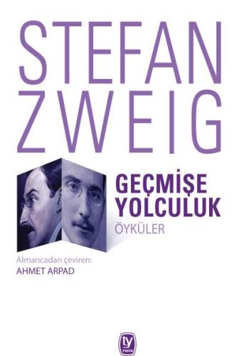 Stefan Zweig Geçmişe Yolculuk