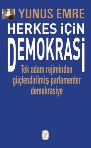 Yunus Emre Herkes İçin Demokrasi