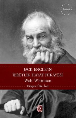 Walt Whitman Jack Engle'in İbretlik Hayat Hikayesi