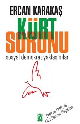 Ercan Karakaş Kürt Sorunu: Sosyal Demokrat Yaklaşımlar