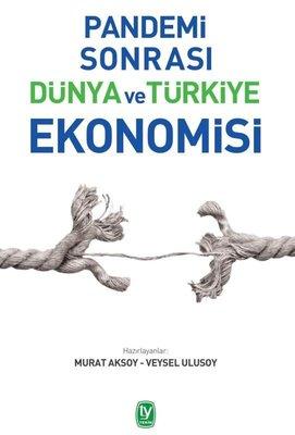 Murat Aksoy Pandemi Sonrası Dünya ve Türkiye Ekonomisi