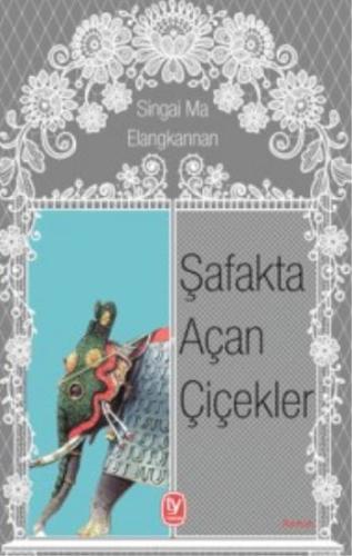 Singai Ma Elangkannan Şafakta Açan Çiçekler