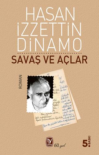 Hasan İzzettin Dinamo Savaş ve Açlar