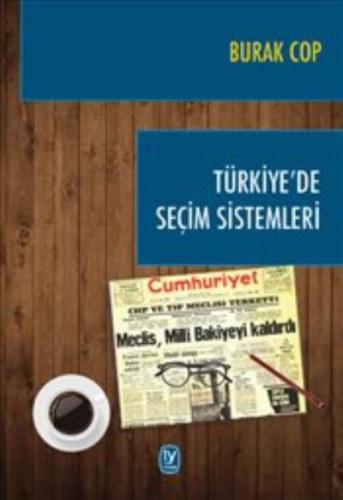Burak Cop Türkiye'de Seçim Sistemleri