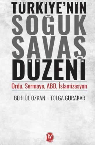 Behlül Özkan Türkiye'nin Soğuk Savaş Düzeni