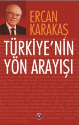 Ercan Karakaş Türkiye'nin Yön Arayışı