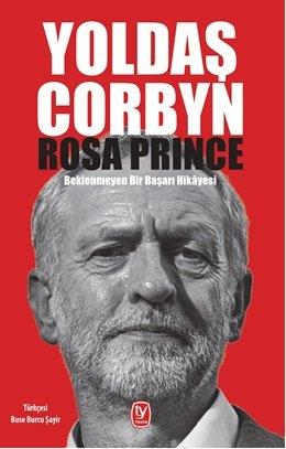 Rosa Prince Yoldaş Corbyn: Beklenmeyen Bir Başarı Hikayesi